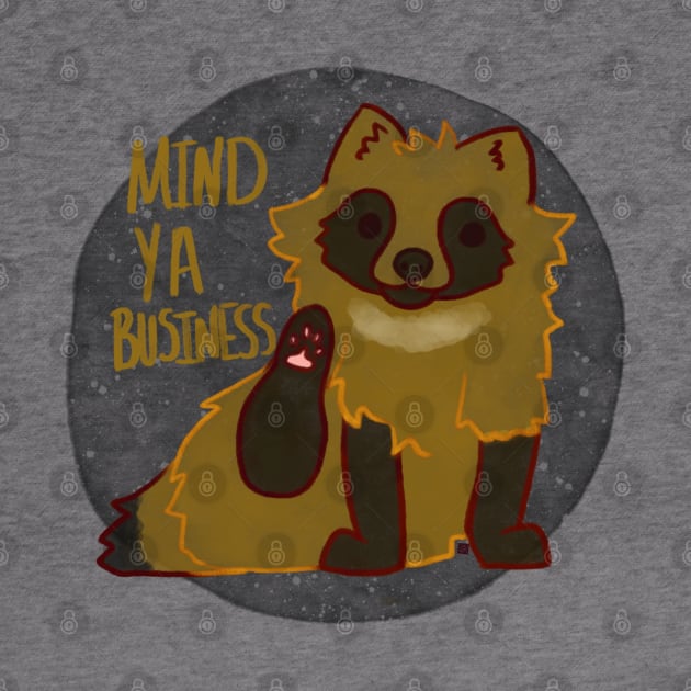 Mind Ya Bussines by moonehrules